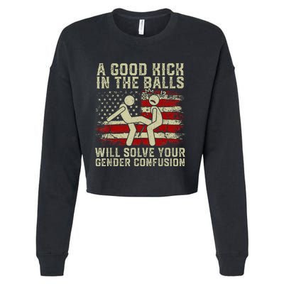 A Good Kick In The Balls Will Solve Your Gender Confusion Cropped Pullover Crew