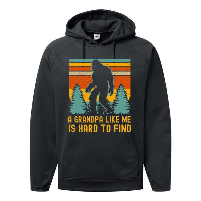 A Grandpa Like Me Is Hard To Find Bigfoot Grandpa Performance Fleece Hoodie