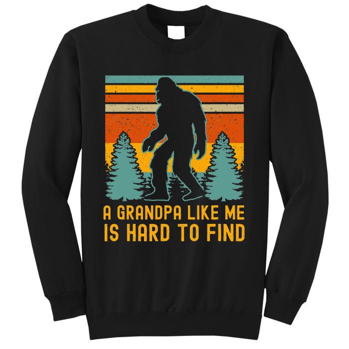 A Grandpa Like Me Is Hard To Find Bigfoot Grandpa Sweatshirt