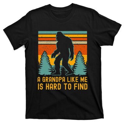 A Grandpa Like Me Is Hard To Find Bigfoot Grandpa T-Shirt