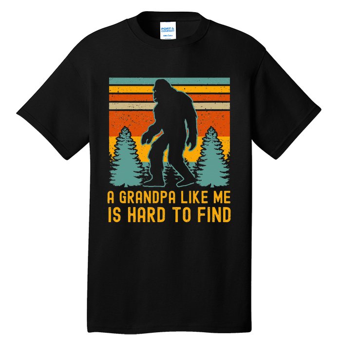 A Grandpa Like Me Is Hard To Find Bigfoot Grandpa Tall T-Shirt