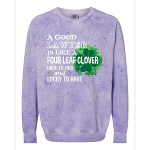 A Good Lawyer Is Like A Four Leaf Clover St Patricks Day Great Gift Colorblast Crewneck Sweatshirt