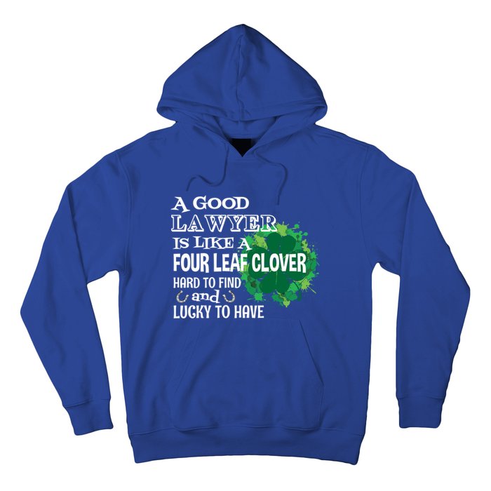 A Good Lawyer Is Like A Four Leaf Clover St Patricks Day Great Gift Hoodie