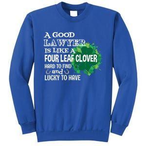 A Good Lawyer Is Like A Four Leaf Clover St Patricks Day Great Gift Sweatshirt