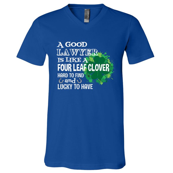 A Good Lawyer Is Like A Four Leaf Clover St Patricks Day Great Gift V-Neck T-Shirt