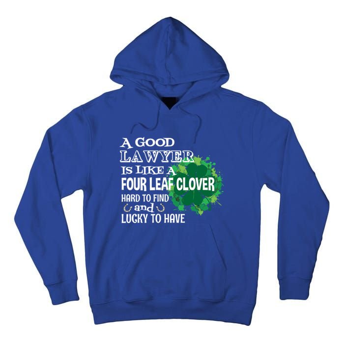 A Good Lawyer Is Like A Four Leaf Clover St Patricks Day Great Gift Tall Hoodie