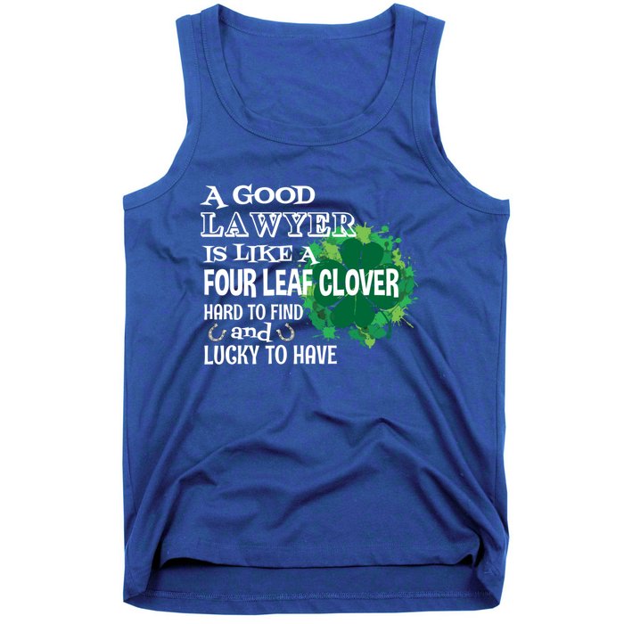 A Good Lawyer Is Like A Four Leaf Clover St Patricks Day Great Gift Tank Top