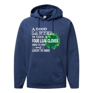 A Good Lawyer Is Like A Four Leaf Clover St Patricks Day Great Gift Performance Fleece Hoodie