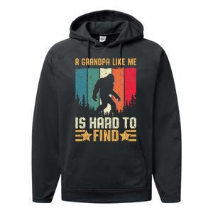 A Grandpa Like Me Is Hard To Find Sasquatch Bigfoot Performance Fleece Hoodie