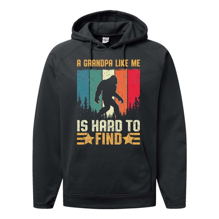 A Grandpa Like Me Is Hard To Find Sasquatch Bigfoot Performance Fleece Hoodie