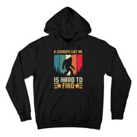 A Grandpa Like Me Is Hard To Find Sasquatch Bigfoot Hoodie