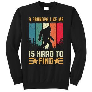 A Grandpa Like Me Is Hard To Find Sasquatch Bigfoot Sweatshirt