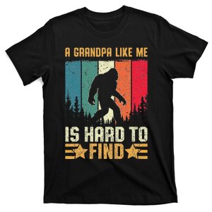 A Grandpa Like Me Is Hard To Find Sasquatch Bigfoot T-Shirt