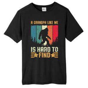 A Grandpa Like Me Is Hard To Find Sasquatch Bigfoot Tall Fusion ChromaSoft Performance T-Shirt