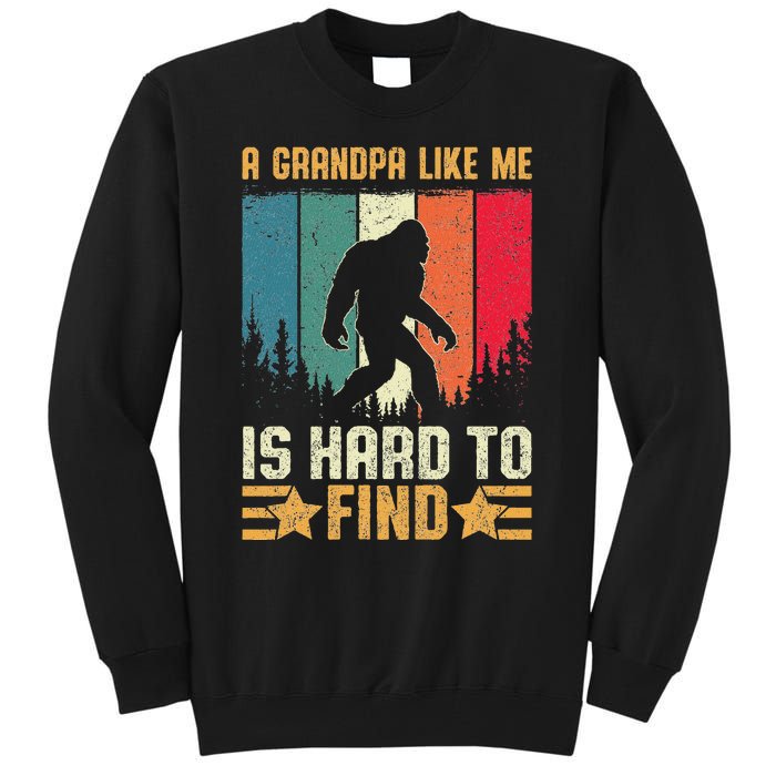 A Grandpa Like Me Is Hard To Find Sasquatch Bigfoot Tall Sweatshirt