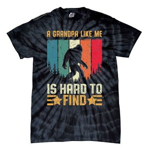 A Grandpa Like Me Is Hard To Find Sasquatch Bigfoot Tie-Dye T-Shirt