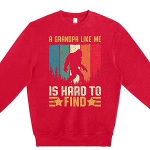 A Grandpa Like Me Is Hard To Find Sasquatch Bigfoot Premium Crewneck Sweatshirt