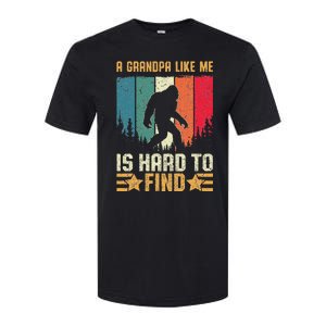 A Grandpa Like Me Is Hard To Find Sasquatch Bigfoot Softstyle CVC T-Shirt