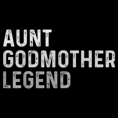 Aunt Godmother Legend T-Shirt