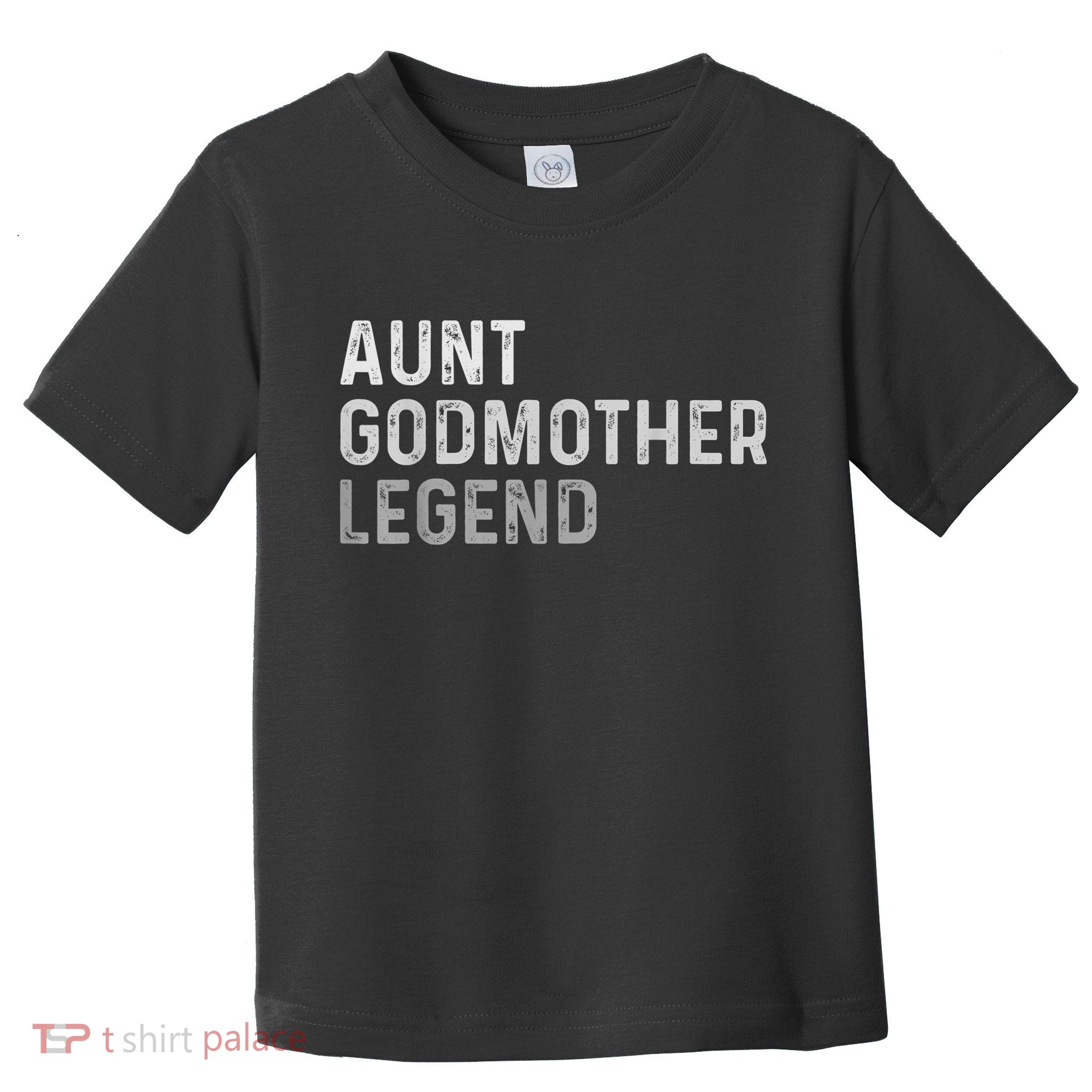 Aunt Godmother Legend Toddler T-Shirt