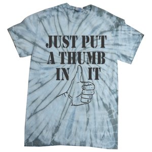 Ammo Gun Lovers Just Put A Thumb In It Tie-Dye T-Shirt