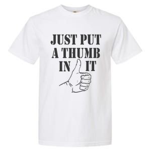 Ammo Gun Lovers Just Put A Thumb In It Garment-Dyed Heavyweight T-Shirt