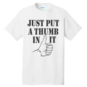 Ammo Gun Lovers Just Put A Thumb In It Tall T-Shirt