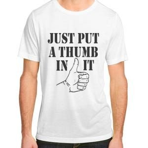 Ammo Gun Lovers Just Put A Thumb In It Adult ChromaSoft Performance T-Shirt