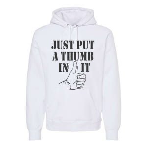 Ammo Gun Lovers Just Put A Thumb In It Premium Hoodie