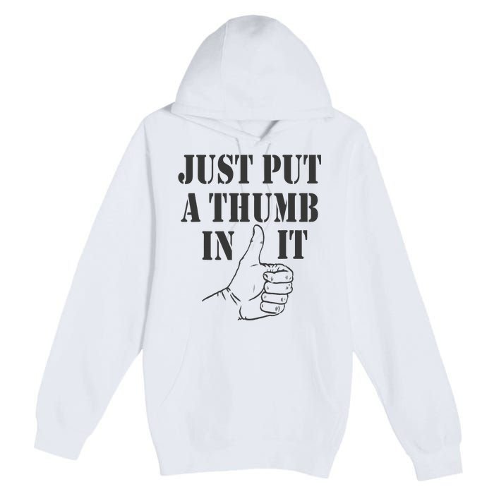 Ammo Gun Lovers Just Put A Thumb In It Premium Pullover Hoodie