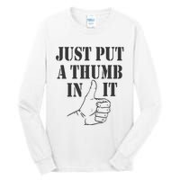 Ammo Gun Lovers Just Put A Thumb In It Tall Long Sleeve T-Shirt