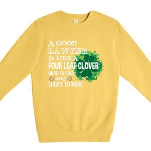 A Good Lawyer Is Like A Four Leaf Clover St Patricks Day Gift Premium Crewneck Sweatshirt