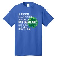 A Good Lawyer Is Like A Four Leaf Clover St Patricks Day Gift Tall T-Shirt