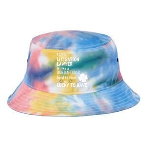 A Good Litigation Lawyer Is Like A 4 Leaf Clover St Patricks Gift Tie Dye Newport Bucket Hat