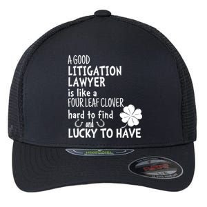 A Good Litigation Lawyer Is Like A 4 Leaf Clover St Patricks Gift Flexfit Unipanel Trucker Cap