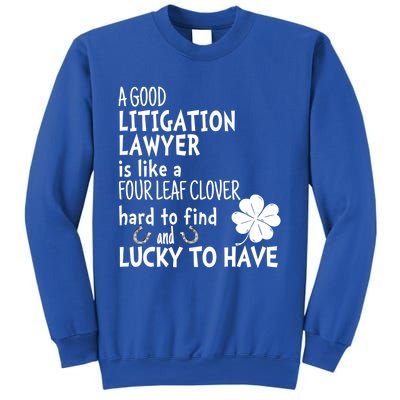 A Good Litigation Lawyer Is Like A 4 Leaf Clover St Patricks Gift Sweatshirt