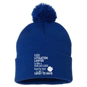 A Good Litigation Lawyer Is Like A 4 Leaf Clover St Patricks Gift Pom Pom 12in Knit Beanie