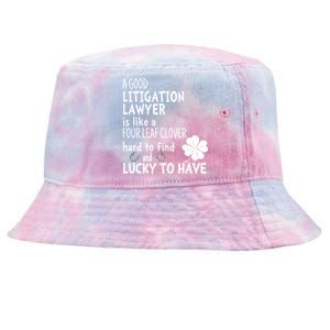 A Good Litigation Lawyer Is Like A 4 Leaf Clover St Patricks Gift Tie-Dyed Bucket Hat