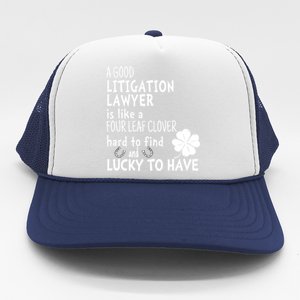 A Good Litigation Lawyer Is Like A 4 Leaf Clover St Patricks Gift Trucker Hat