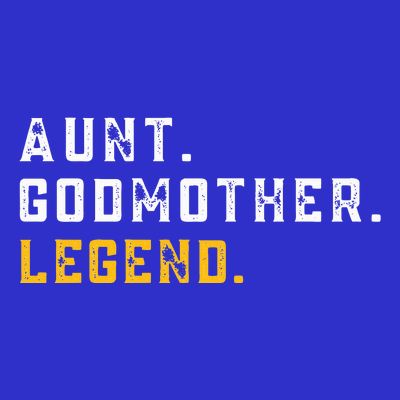 Aunt Godmother Legend  T-Shirt