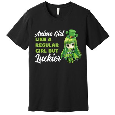 Anime Girl Like A Regular Girl But Luckier St Patrick's Day Premium T-Shirt