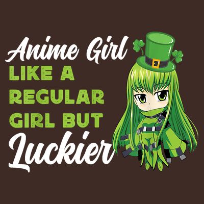 Anime Girl Like A Regular Girl But Luckier St Patrick's Day T-Shirt