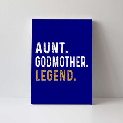 Aunt Godmother Legend Godparent Auntie Funny Aunt Lover Funny Gift Canvas