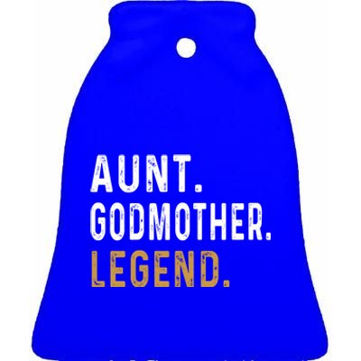 Aunt Godmother Legend Godparent Auntie Funny Aunt Lover Funny Gift Ceramic Bell Ornament