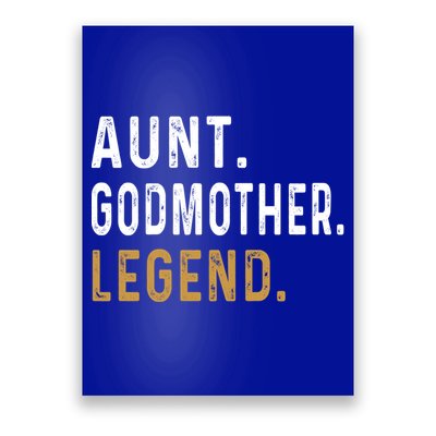 Aunt Godmother Legend Godparent Auntie Funny Aunt Lover Funny Gift Poster