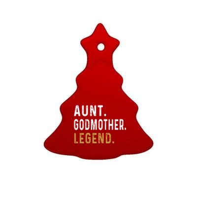 Aunt Godmother Legend Godparent Auntie Funny Aunt Lover Funny Gift Ceramic Tree Ornament