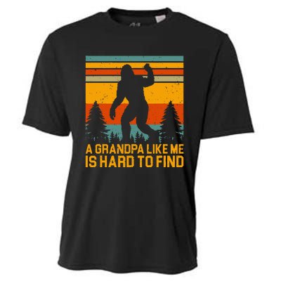 A Grandpa Like Me Is Hard To Find Bigfoot Grandpa Design Cooling Performance Crew T-Shirt