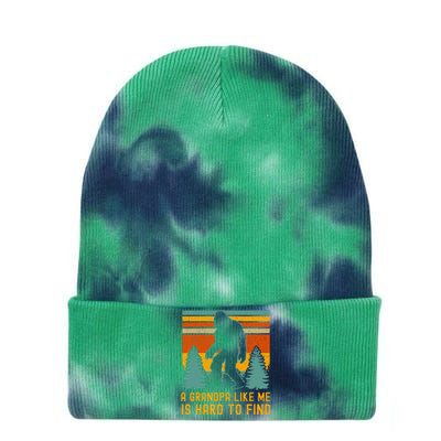 A Grandpa Like Me Is Hard To Find Bigfoot Grandpa Tie Dye 12in Knit Beanie