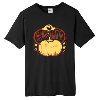 Always Grateful L Cute Happy Pumpkin Thanksgiving Quote Gift Tall Fusion ChromaSoft Performance T-Shirt