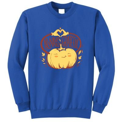 Always Grateful L Cute Happy Pumpkin Thanksgiving Quote Gift Tall Sweatshirt